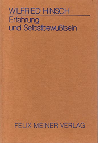 Erfahrung und Selbstbewusstsein: Zur Kategoriendeduktion bei Kant (German Edition) (9783787306688) by Hinsch, Wilfried