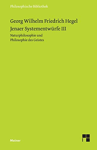 9783787306848: Jenaer Systementwrfe III: Naturphilosophie und Philosophie des Geistes: 333