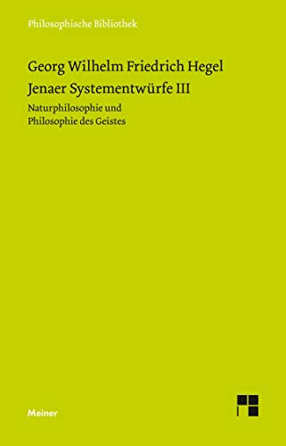 9783787306848: Jenaer Systementwrfe III: Naturphilosophie und Philosophie des Geistes (German Edition)