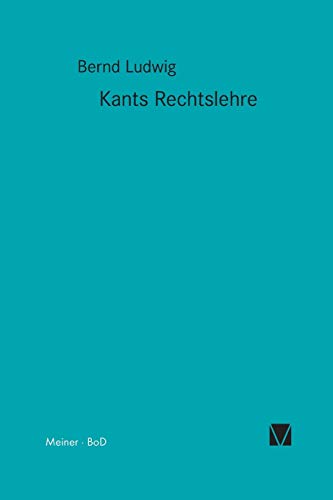 Kants Rechtslehre (Kant-Forschungen) (German Edition) (9783787307289) by Ludwig, Bernd