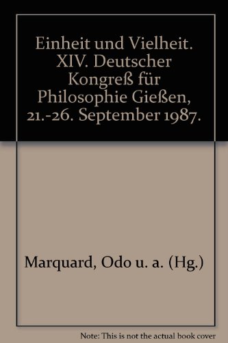 Einheit und Vielheit XIV. Deutscher Kongress für Philosophie Giessen 21. - 26. September 1987 - Marquard, Odo, Peter Probst und Franz Josef Wetz