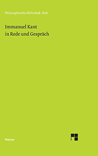 Immanuel Kant in Rede und Gespräch (German Edition)
