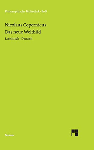 9783787309481: Das neue Weltbild: Drei Texte. Commentariolus, Brief gegen Werner, De revolutionibus: 300