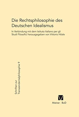 Die Rechtsphilosophie des deutschen Idealismus - Vittorio Hösle