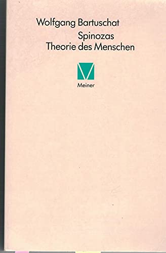 Spinozas Theorie des Menschen, - Bartuschat, Wolfgang,