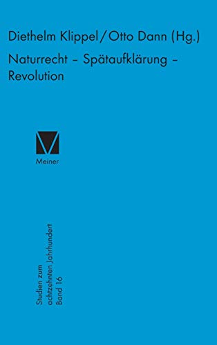 Beispielbild fr Naturrecht - Sptaufklrung - Revolution. zum Verkauf von Antiquariat + Verlag Klaus Breinlich