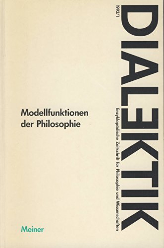 9783787311118: Dialektik, Heft 1993/1: Modellfunktionen der Philosophie