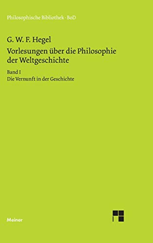 Vorlesungen Ã¼ber die Philosophie der Weltgeschichte (German Edition) (9783787311460) by Hegel, Georg W F