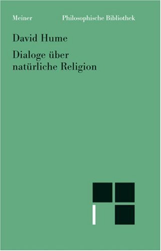 Philosophische Bibliothek, Bd.36, Dialoge über natürliche Religion - Hume David