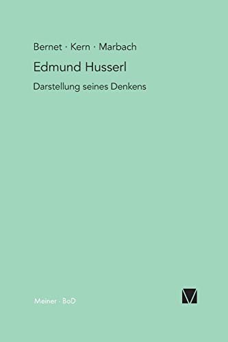 Edmund Husserl - Darstellung seines Denkens (German Edition) (9783787312849) by Marbach, Eduard; Bernet, Rudolf; Kern, ISO