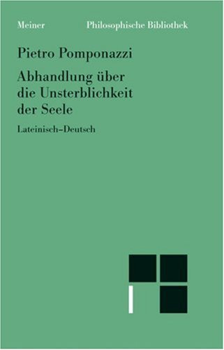 Beispielbild fr Abhandlung ber die Unsterblichkeit der Seele : Lateinisch-Deutsch. bersetzt und mit einer Einleitung herausgegeben von Burkhard Mojsisch. zum Verkauf von Antiquariat "Der Bchergrtner"