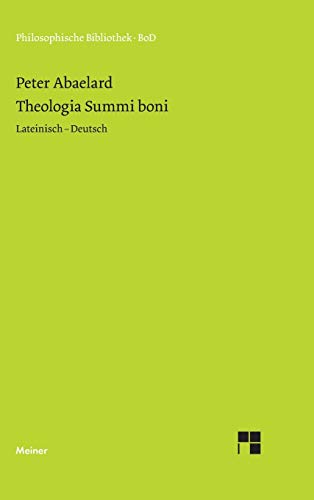 9783787313105: Theologia Summi boni: Abhandlung ber die gttliche Einheit und Dreieinigkeit