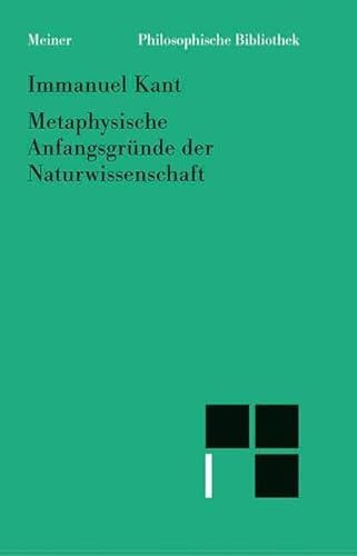 Stock image for Philosophische Bibliothek, Bd.508, Metaphysische Anfangsgrnde der Naturwissenschaft. for sale by medimops