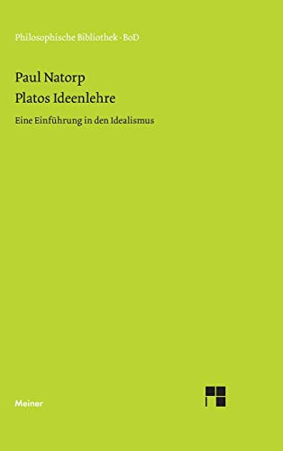 9783787313310: Platos Ideenlehre: Eine Einfhrung in den Idealismus: 471