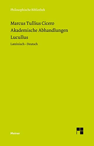 Akademische Abhandlungen. Lucullus (German Edition) (9783787313501) by Cicero, M Tullius