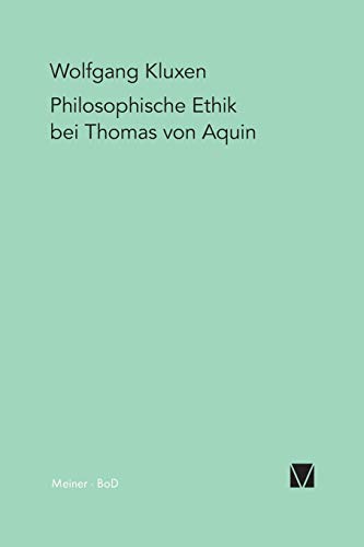 Stock image for Philosophische Ethik bei Thomas von Aquin. 3. durchges. A. for sale by Mller & Grff e.K.