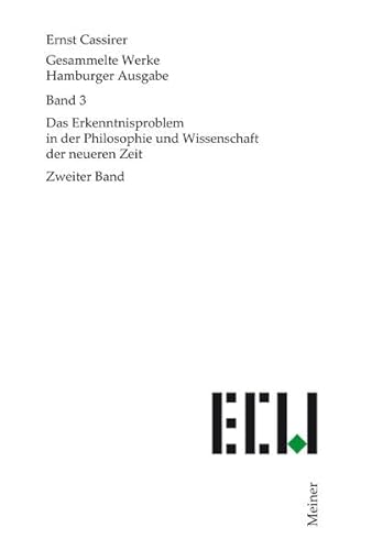 9783787314034: Gesammelte Werke. Hamburger Ausgabe / Das Erkenntnisproblem in der Philosophie und Wissenschaft der neueren Zeit: Zweiter Band