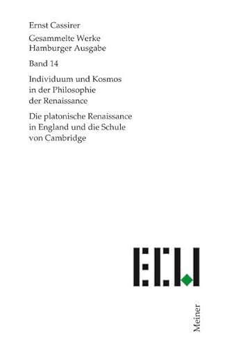 9783787314140: Gesammelte Werke. Hamburger Ausgabe / Individuum und Kosmos in der Philosophie der Renaissance: Die Platonische Renaissance in England und die Schule von Cambridge