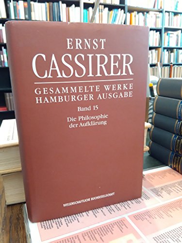 9783787314157: Gesammelte Werke. Hamburger Ausgabe / Band 15: Die Philosophie der Aufklrung