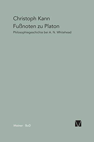 Fußnoten zu Platon : Philosophiegeschichte bei A. N. Whitehead - Christoph Kann