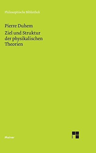 Ziel und Struktur der physikalischen Theorien (German Edition) (9783787314577) by Duhem, Pierre