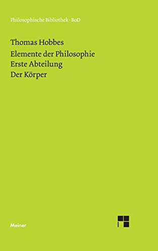 Imagen de archivo de Elemente der Philosophie. Abt. 1: Der Krper. a la venta por Antiquariat Kai Gro