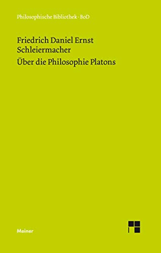 Ãœber die Philosophie Platons (German Edition) (9783787314621) by Schleiermacher, Friedrich