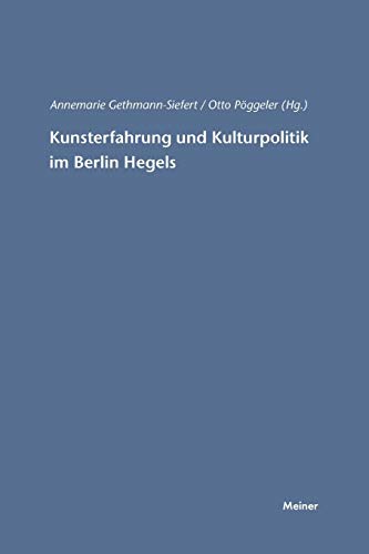 Stock image for Kunsterfahrung und Kulturpolitik im Berlin Hegels for sale by Chiron Media