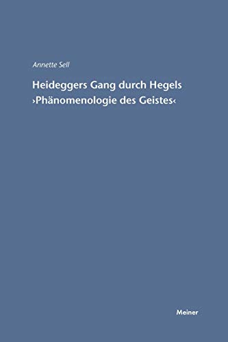 9783787315239: Martin Heideggers Gang durch Hegels