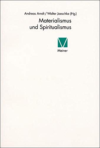 Materialismus und Spiritualismus. Philosophie und Wissenschaften nach 1848 - Arndt, Andreas; Jaeschke, Walter