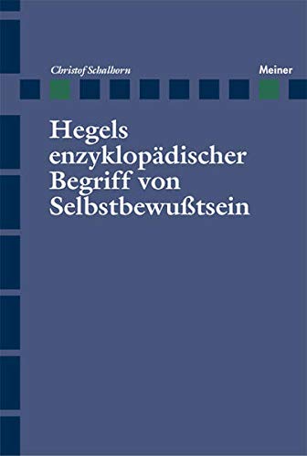 9783787315673: Schalhorn, C: Hegels enzyklopdischer Begriff von Selbstbewu