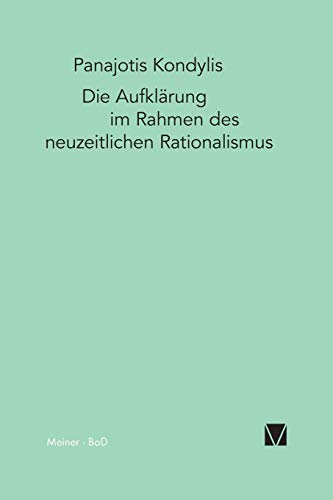 Die Aufklärung im Rahmen des neuzeitlichen Rationalismus (German Edition) - Kondylis, Panajotis