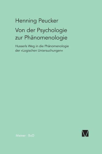 9783787316144: Von der Psychologie zur Phnomenologie: Husserls Weg in die Phnomenologie der "Logischen Untersuchungen"