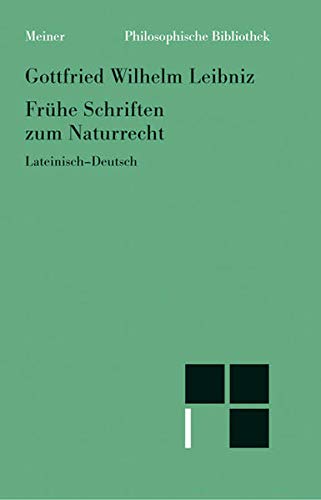 FrÃ¼he Schriften zum Naturrecht. Lateinisch - Deutsch (9783787316229) by Leibniz, Gottfried Wilhelm; Busche, Hubertus