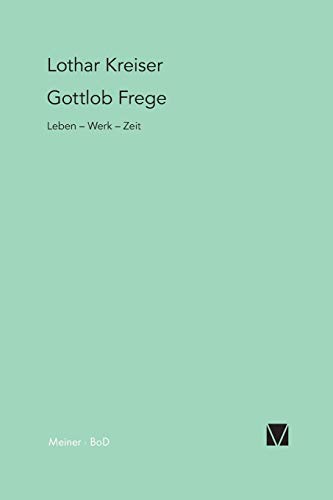 Beispielbild fr Gottlob Frege - Leben - Werk - Zeit zum Verkauf von Antiquariaat Coriovallum
