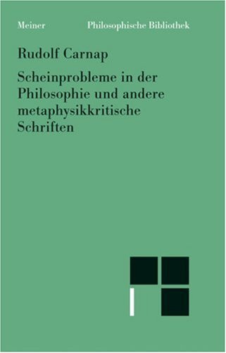 9783787316830: Scheinprobleme in der Philosophie und andere metaphysikkritische Schriften