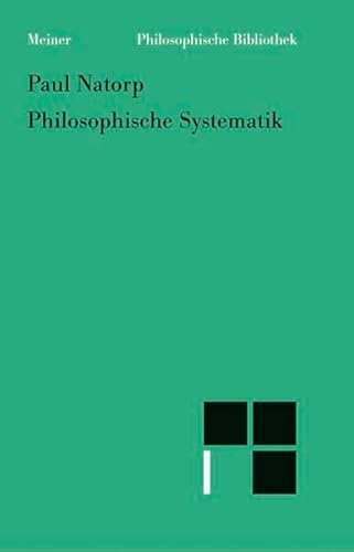 9783787316878: Natorp, P: Philosophische Systematik