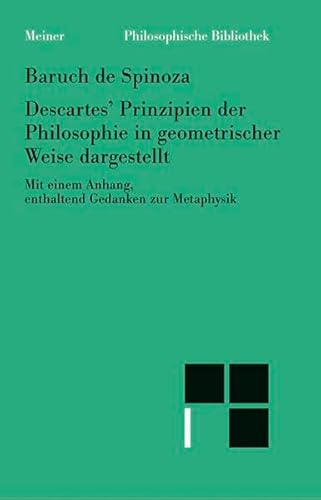 Beispielbild fr Smtliche Werke: Descartes' Prinzipien der Philosophie in geometrischer Weise dargestellt: Mit einem Anhang, enthaltend Gedanken zur Methaphysik: 4 zum Verkauf von medimops