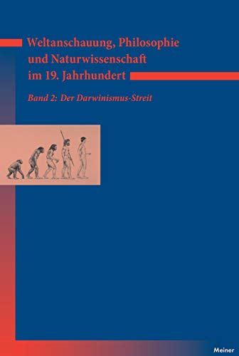 Stock image for Weltanschauung, Philosophie und Naturwissenschaft im 19. Jahrhundert. Band 2: Der Darwinismus-Streit: Bd. 2 for sale by medimops