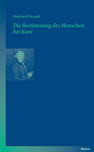 9783787318445: Die Bestimmung des Menschen bei Kant