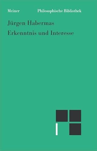 9783787318629: Erkenntnis und Interesse: Im Anhang: "Nach dreiig Jahren. Bemerkungen zu Erkenntnis und Interesse"