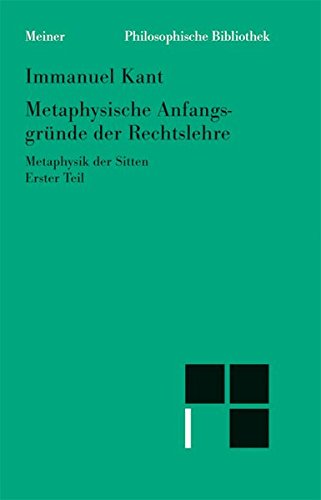 Beispielbild fr Metaphysische Anfangsgrnde der Rechtslehre: Metaphysik der Sitten. Erster Teil zum Verkauf von medimops