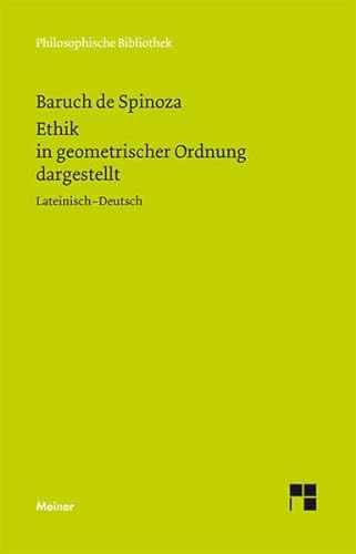 Sämtliche Werke: Ethik in geometrischer Ordnung dargestellt: BD 2 - Spinoza, Baruch de