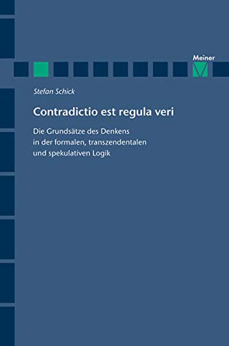 9783787319732: Contradictio est regula veri: Die Grundstze des Denkens in der formalen, transzendentalen und spekulativen Logik: 53