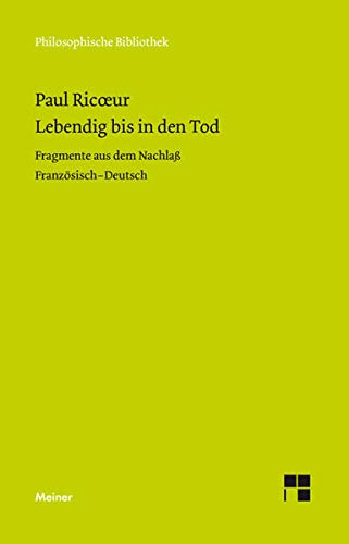 Lebendig bis in den Tod: Fragmente aus dem NachlaÃŸ (9783787319848) by Ricoeur, Paul