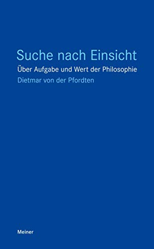 Stock image for Suche nach Einsicht: ber Aufgabe und Wert der Philosophie for sale by medimops