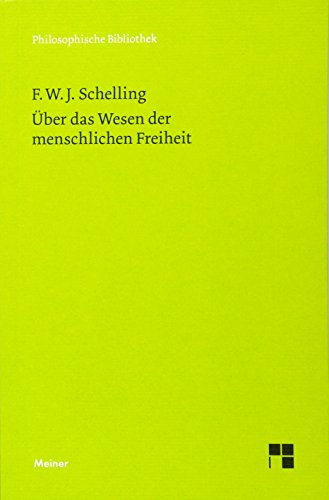 Ãœber das Wesen der menschlichen Freiheit: Und die damit zusammenhÃ¤ngenden GegenstÃ¤nde (9783787321629) by Schelling, Friedrich Wilhelm Joseph Von