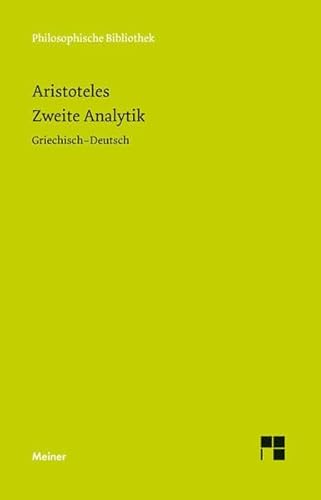 Beispielbild fr Zweite Analytik Griechisch-Deutsch = Analytica posteriora zum Verkauf von Antiquariat Stefan Krger