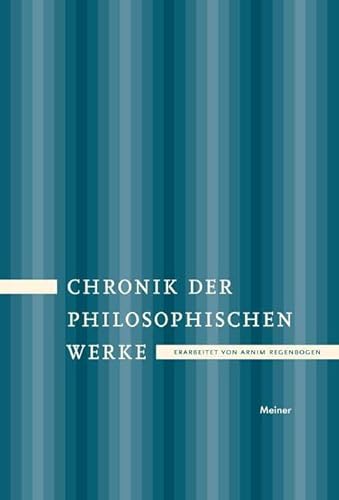 Beispielbild fr Chronik der philosophischen Werke: Von der Erfindung des Buchdrucks bis ins 20. Jahrhundert zum Verkauf von medimops