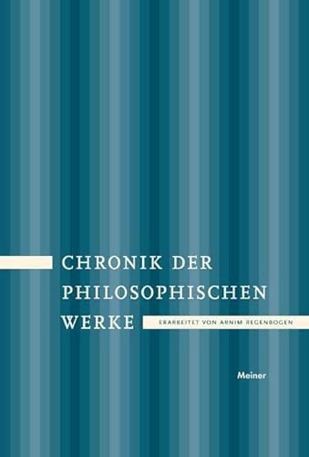 Stock image for Chronik der philosophischen Werke: Von der Erfindung des Buchdrucks bis ins 20. Jahrhundert for sale by medimops